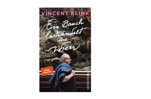 „Ein Bauch lustwandelt durch Wien“,    Vincent Klink, Ullstein, 24 Euro Foto: Ullstein