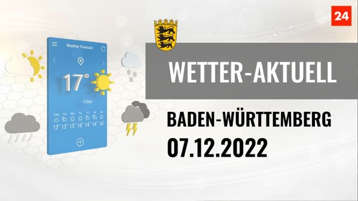 Wetter-Aktuell. Wettervorhersage – Baden-Württemberg, 07. Dezember 2022
